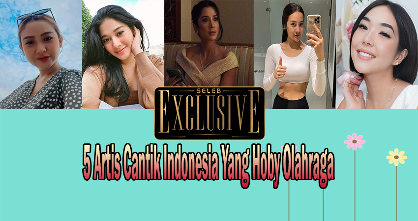 5 Artis Cantik Indonesia Yang Hoby Olahraga