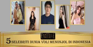 5 Selebriti Dunia Voli