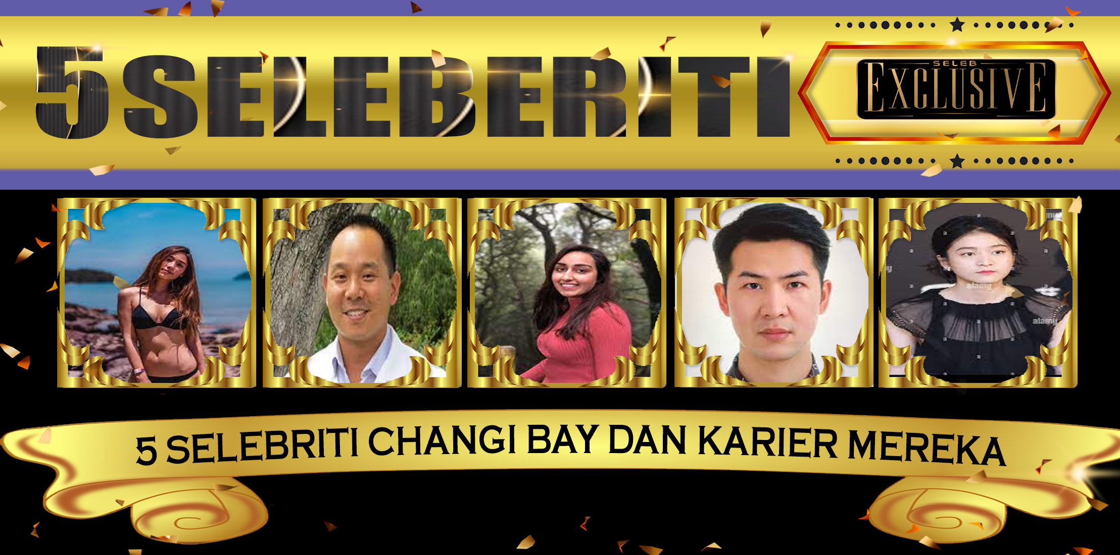 5 Selebriti Changi Bay