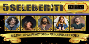 5 Selebriti Kepulauan Western