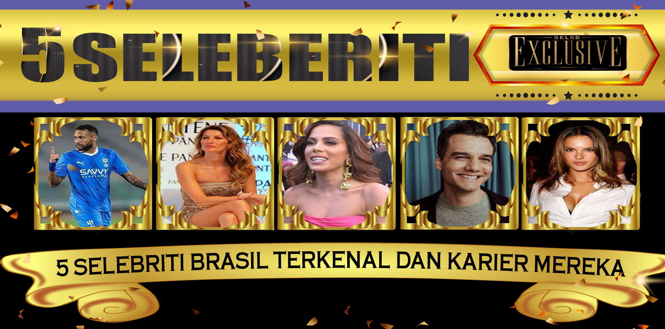 5 Selebriti Brasil Terkenal