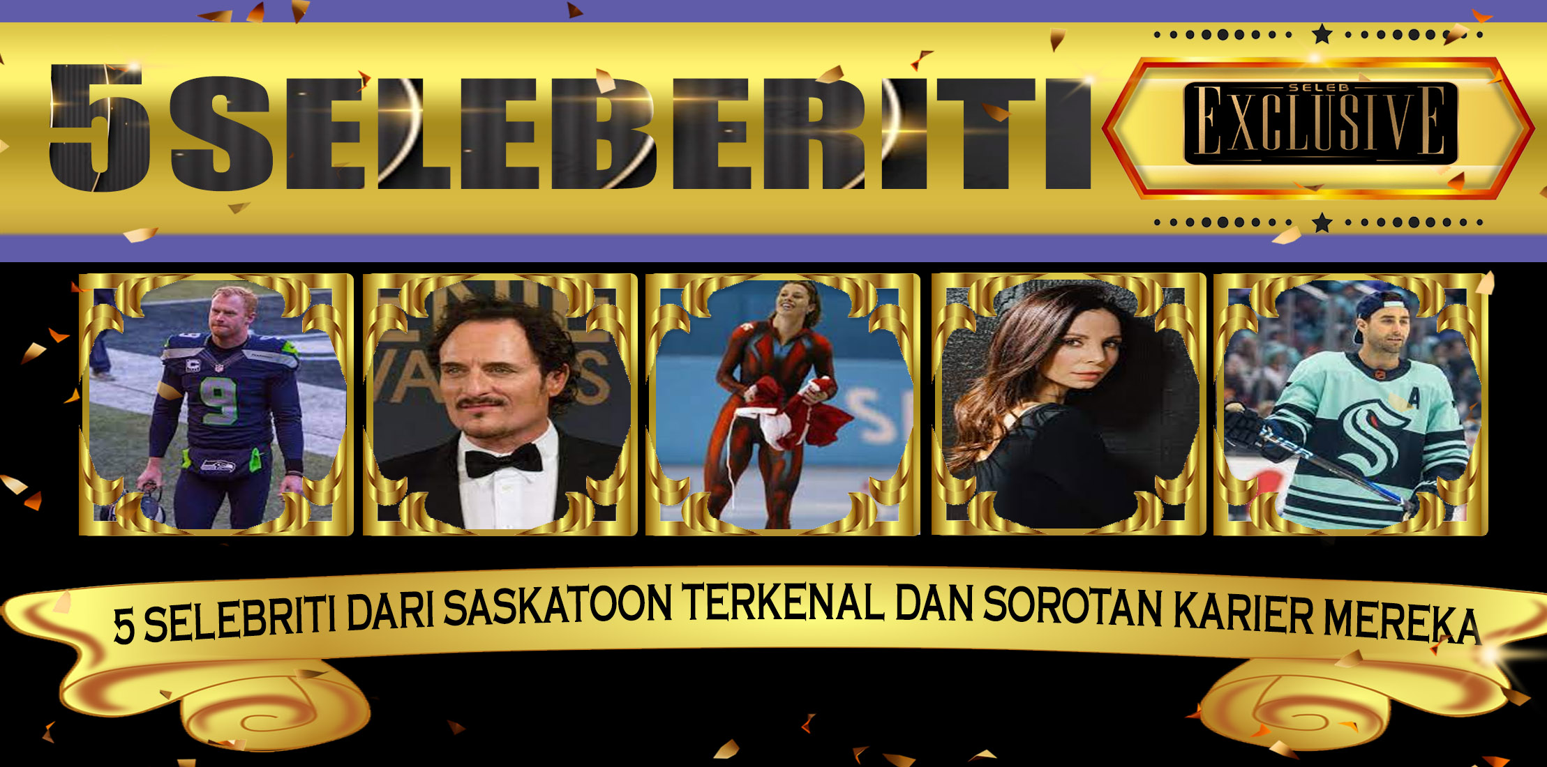 5 Selebriti dari Saskatoon