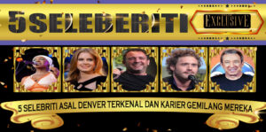 5 Selebriti Asal Denver