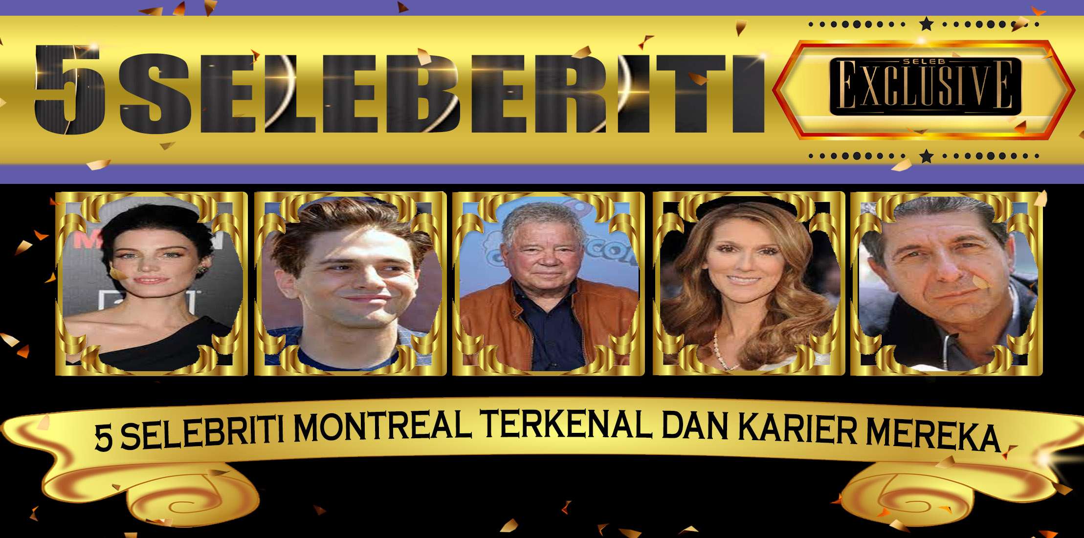 5 Selebriti Montreal Terkenal