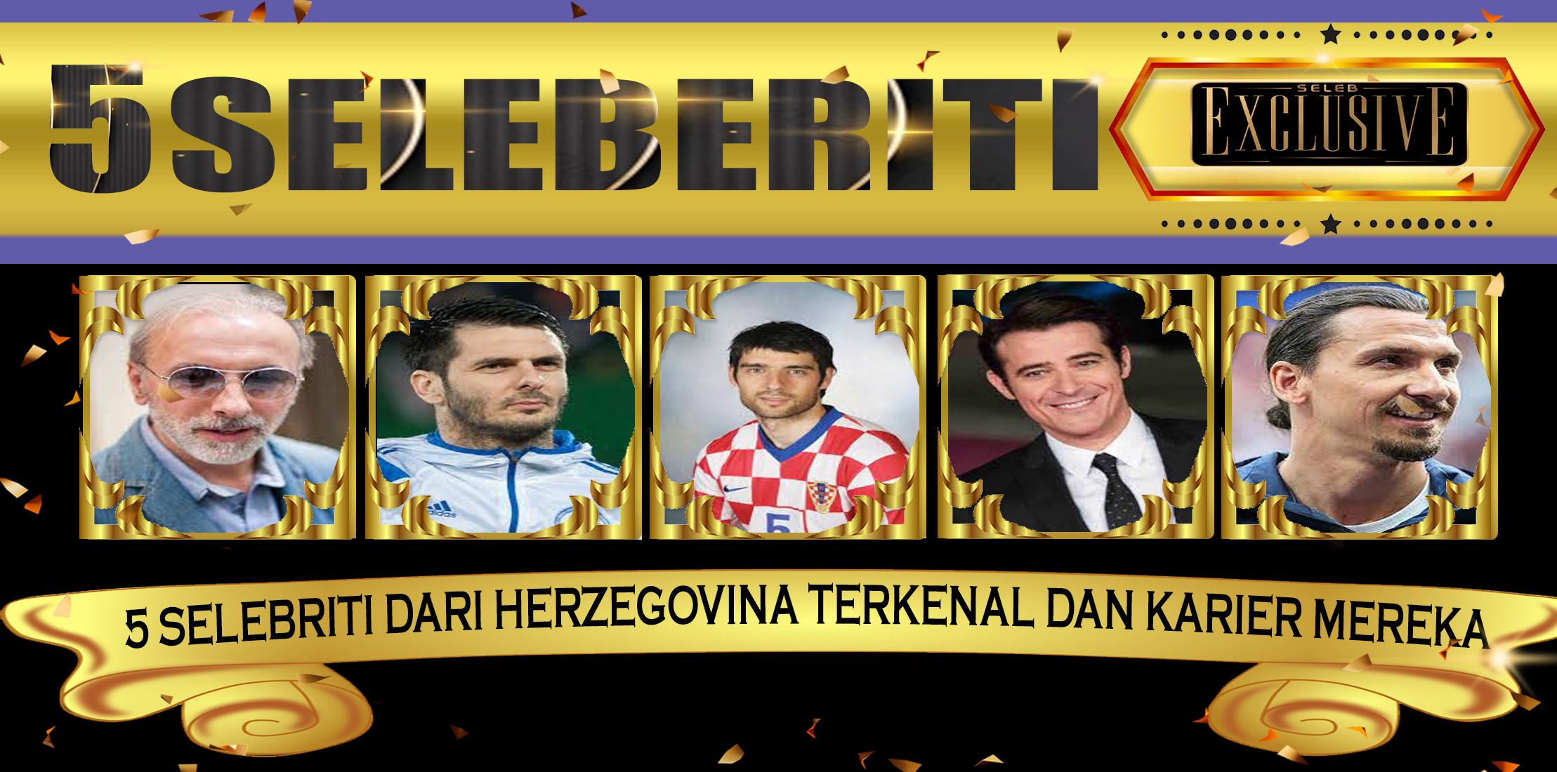 5 Selebriti dari Herzegovina