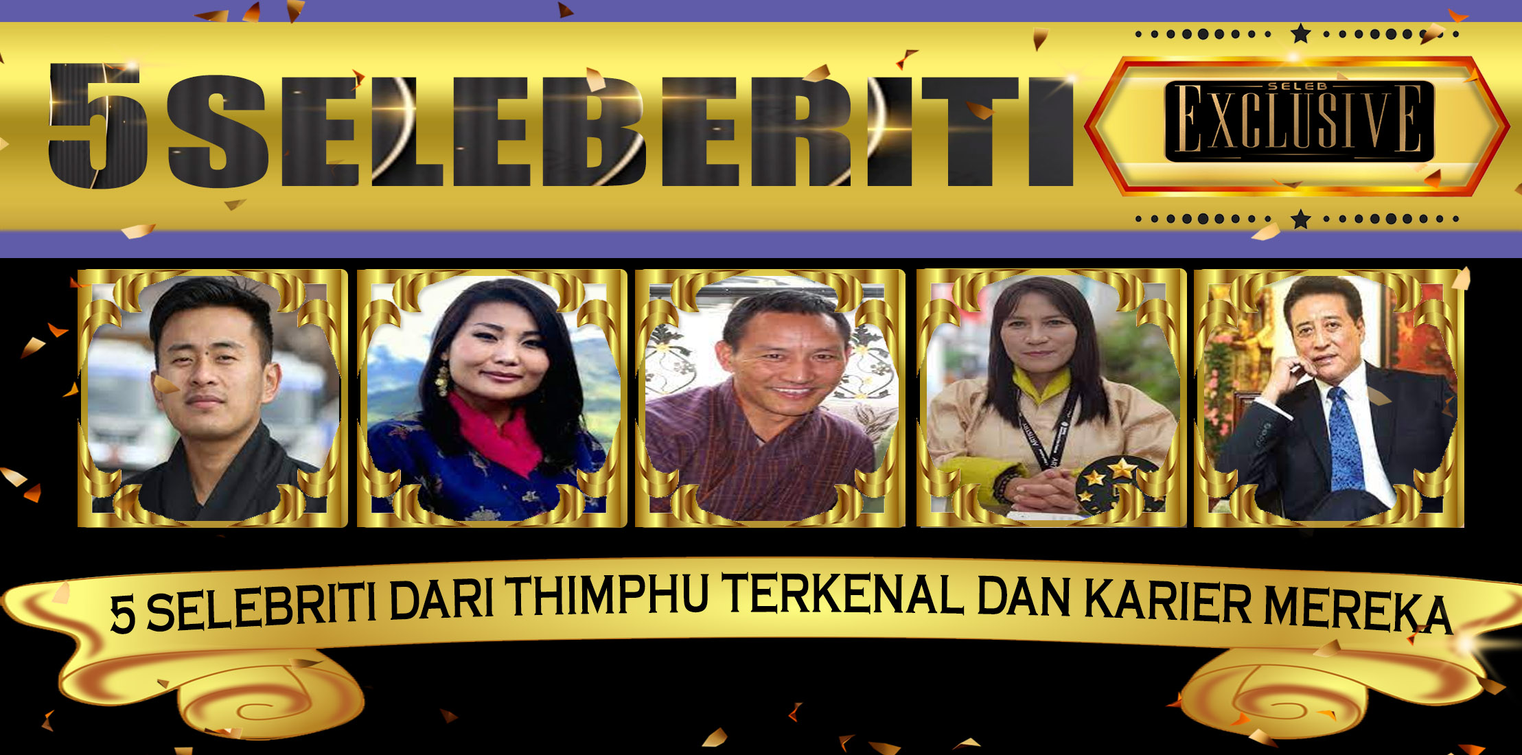 5 Selebriti dari Thimphu