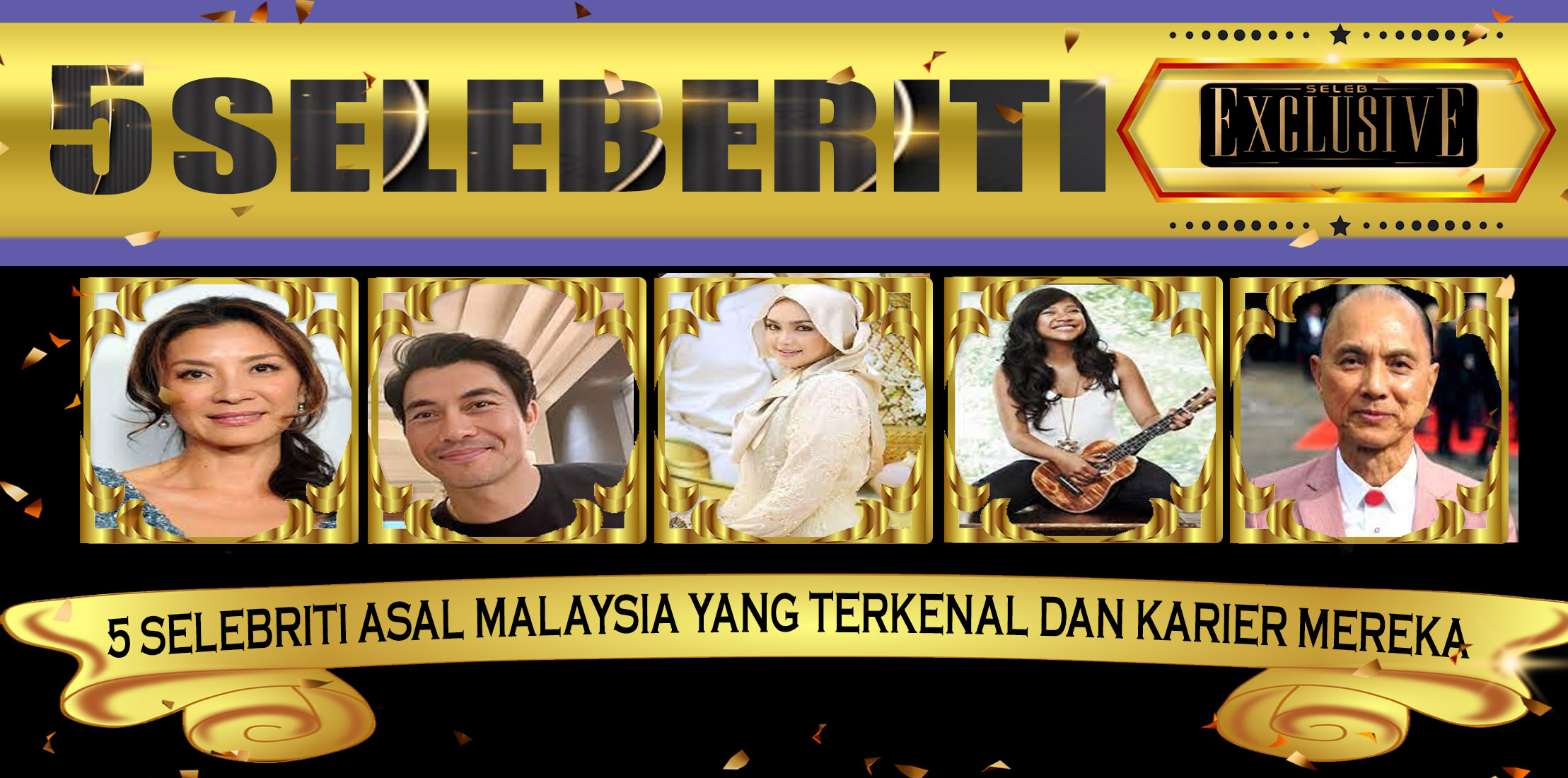 5 Selebriti Asal Malaysia