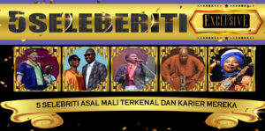 5 Selebriti Asal Mali
