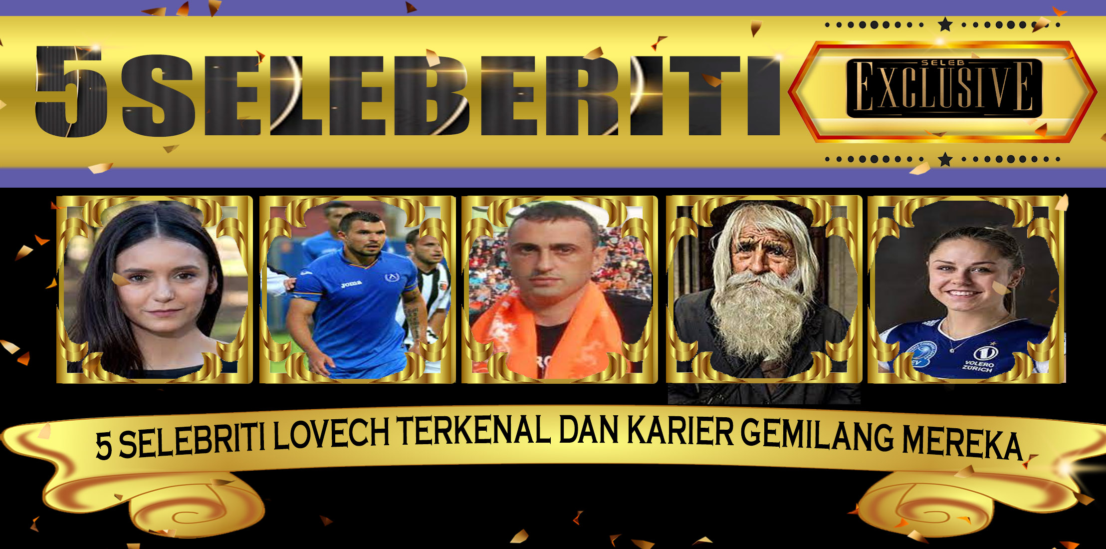 5 Selebriti Lovech Terkenal