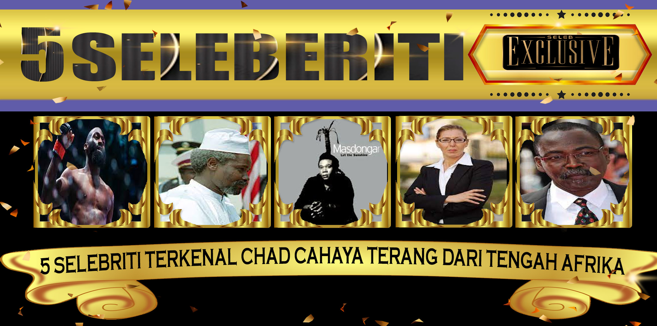 5 Selebriti Terkenal Chad