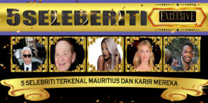 5 Selebriti Terkenal Mauritius dan Karir Mereka