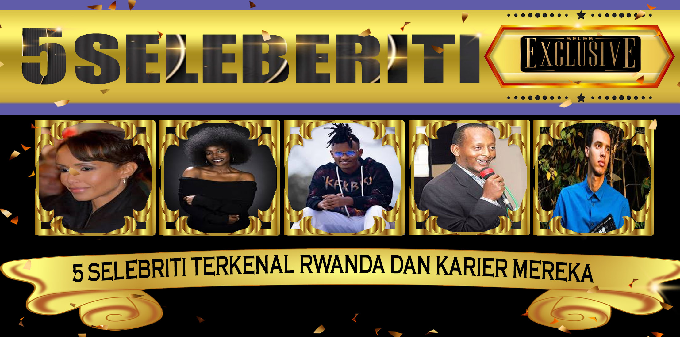 5 Selebriti Terkenal Rwanda