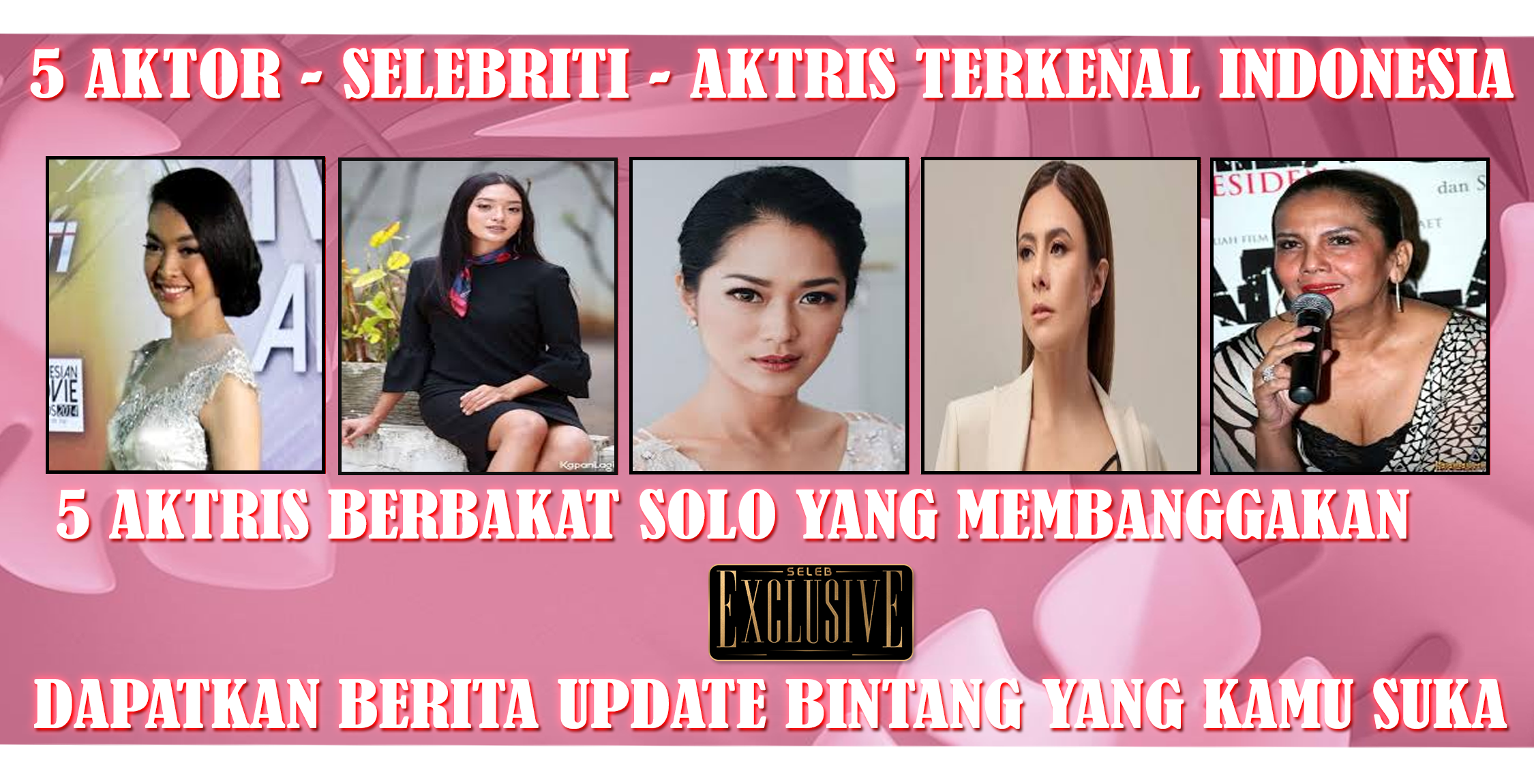 5 Aktris Berbakat Solo